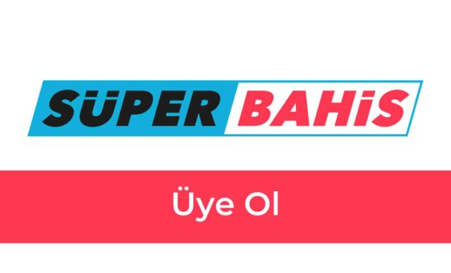 Süperbahis Üye ol