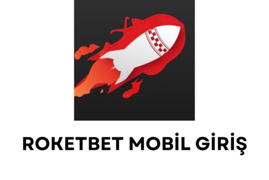 Roketbet Mobil Giriş